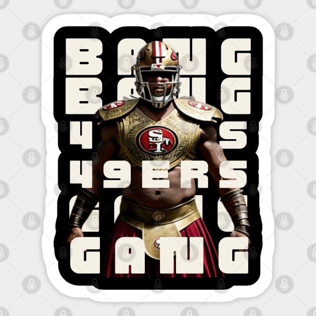 Bang bang 49 ers Gang graphic design Sticker by Nasromaystro